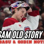 Among other issues, Sam Montembeault’s play is dipping again | Basu + Godin Notebook