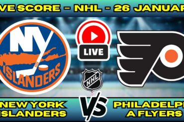 🔴 LIVE: NY Islanders at Philadelphia Flyers | NHL Scoreboard | Jan 26 | Metro Division Rivalry