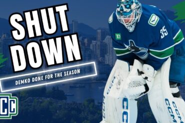 CANUCKS INJURY NEWS: THATCHER DEMKO SHUT DOWN FOR THE REST OF THE SEASON