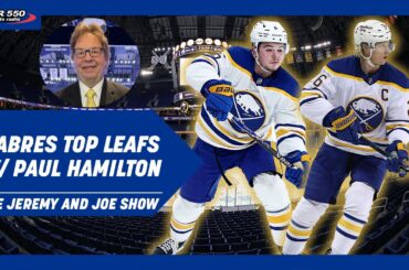 Sabres Dominate Leafs in 7-4 Win w/ Paul Hamilton | The Jeremy and Joe Show