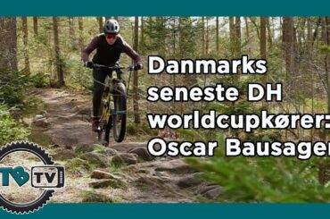 Danmarks seneste DH worldcupkører: Oscar Bausager