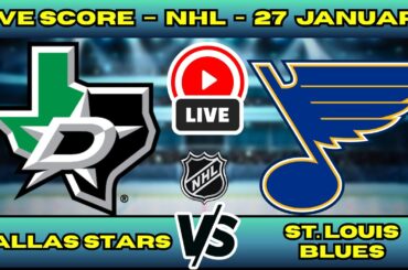 🔴 LIVE: Dallas Stars at St. Louis Blues | NHL Scoreboard | Jan 27 | Central Division Rivalry