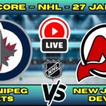 🔴 LIVE: Winnipeg Jets at New Jersey Devils | NHL Scoreboard | Jan 27 | Hughes Brothers vs Jets