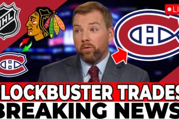 JUST ANNOUNCED! CANADIENS CONFIRM TRADE RUMORS WITH THE BLACKHAWKS! MONTREAL CANADIENS NEWS