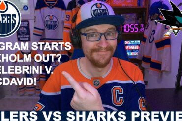 Pre-Game Report: Edmonton Oilers vs San Jose Sharks