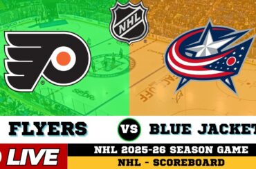 🔴LIVE : Philadelphia Flyers Vs Columbus Blue Jackets | NHL 2026 | NHL Live SCOREBOARD