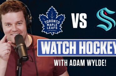 Toronto Maple Leafs vs Seattle Kraken LIVE w/ Adam Wylde