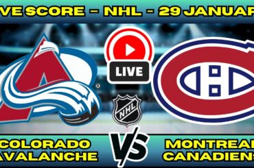🔴 LIVE: Avalanche at Canadiens | NHL Scoreboard | Jan 29 | MacKinnon vs Suzuki at Bell Centre