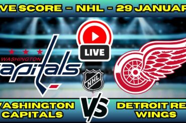 🔴 LIVE: Capitals at Red Wings | NHL Scoreboard | Jan 29 | Ovechkin in Hockeytown