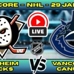 🔴 LIVE: Anaheim Ducks at Vancouver Canucks | NHL Scoreboard | Jan 29 | Pacific Division Clash