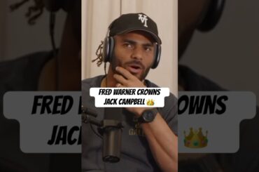 Fred Warner Crowns Jack Campbell a Top 3 LB in the NFL