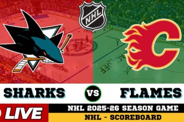 🔴LIVE : San Jose Sharks Vs Calgary Flames | NHL 2026 | NHL Live SCOREBOARD