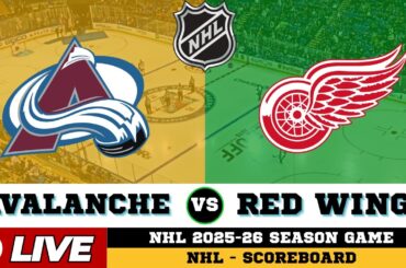 🔴LIVE : Colorado Avalanche Vs Detroit Red Wings | NHL 2026 | NHL Live SCOREBOARD