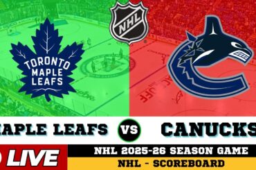 🔴LIVE : Toronto Maple Leafs Vs Vancouver Canucks | NHL 2026 | NHL Live SCOREBOARD