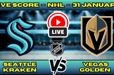 🔴 LIVE: Vegas Golden Knights at Seattle Kraken | NHL Scoreboard | Jan 31 | Pacific Division Clash