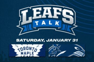 Maple Leafs vs. Canucks LIVE Post Game Reaction | Leafs Talk