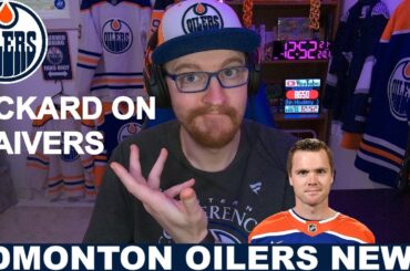 Oilers News Update | Calvin Pickard Placed on Waivers | Connor Ungar is Tearing it up in Bakersfield