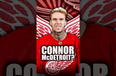 CONNOR MCDAVID LEAVING EDMONTON OILERS FOR THE DETROIT RED WINGS IN 2028?
