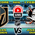 🔴 LIVE: Vegas Golden Knights at Anaheim Ducks | NHL Scoreboard | Feb 1 | Pacific Division Duel