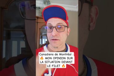 Canadiens de Montréal :🔥 MON OPINION SUR LA SITUATION DEVANT LE FILET 🔥 #lnh #lnh #hockey