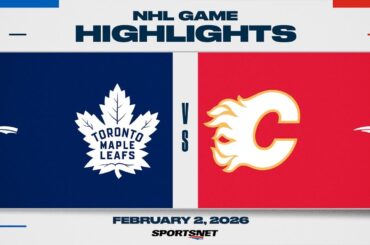 NHL Highlights | Maple Leafs vs. Flames - February 2, 2026