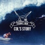 Channel Man - Col's Story