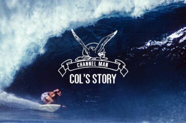 Channel Man - Col's Story