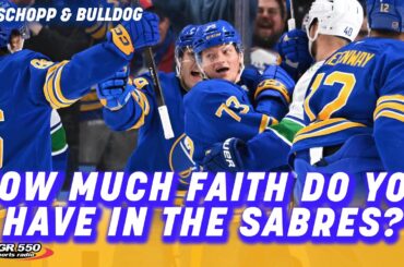 How Much Faith Do You Have That The Sabres Can Keep Winning| Schopp and Bulldog