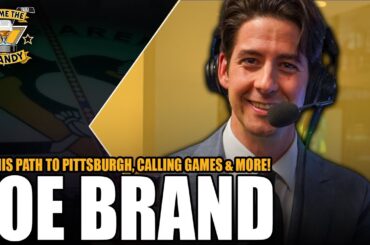 Joe Brand on His Path to Pittsburgh, Life Calling NHL Action, and More!