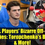 NHL Players' Bizarre Off-Ice Injuries: Toropchenko's Burns & More!