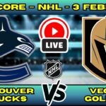 🔴 LIVE: Vegas Golden Knights at Vancouver | NHL 2026 Scoreboard | Feb 3 | Pacific Heavyweights