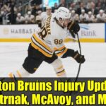 Boston Bruins Injury Update: Pastrnak, McAvoy, and More