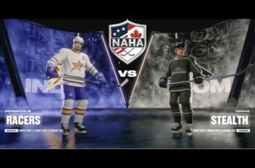NAHA 2025-26 Season - Indianapolis Racers (9-9-2) @ Omaha Stealth (10-9-0)