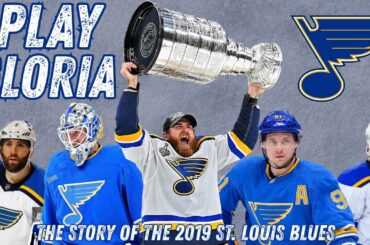 Play Gloria - The Story Of The 2019 St. Louis Blues