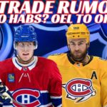 NHL Trade Rumours - Habs, Leafs, Oilers, NYR, LA, Preds, McKenna Charges Dropped, McAvoy Post