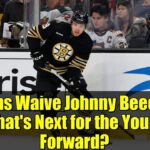 Bruins Waive Johnny Beecher: What's Next for the Young Forward?
