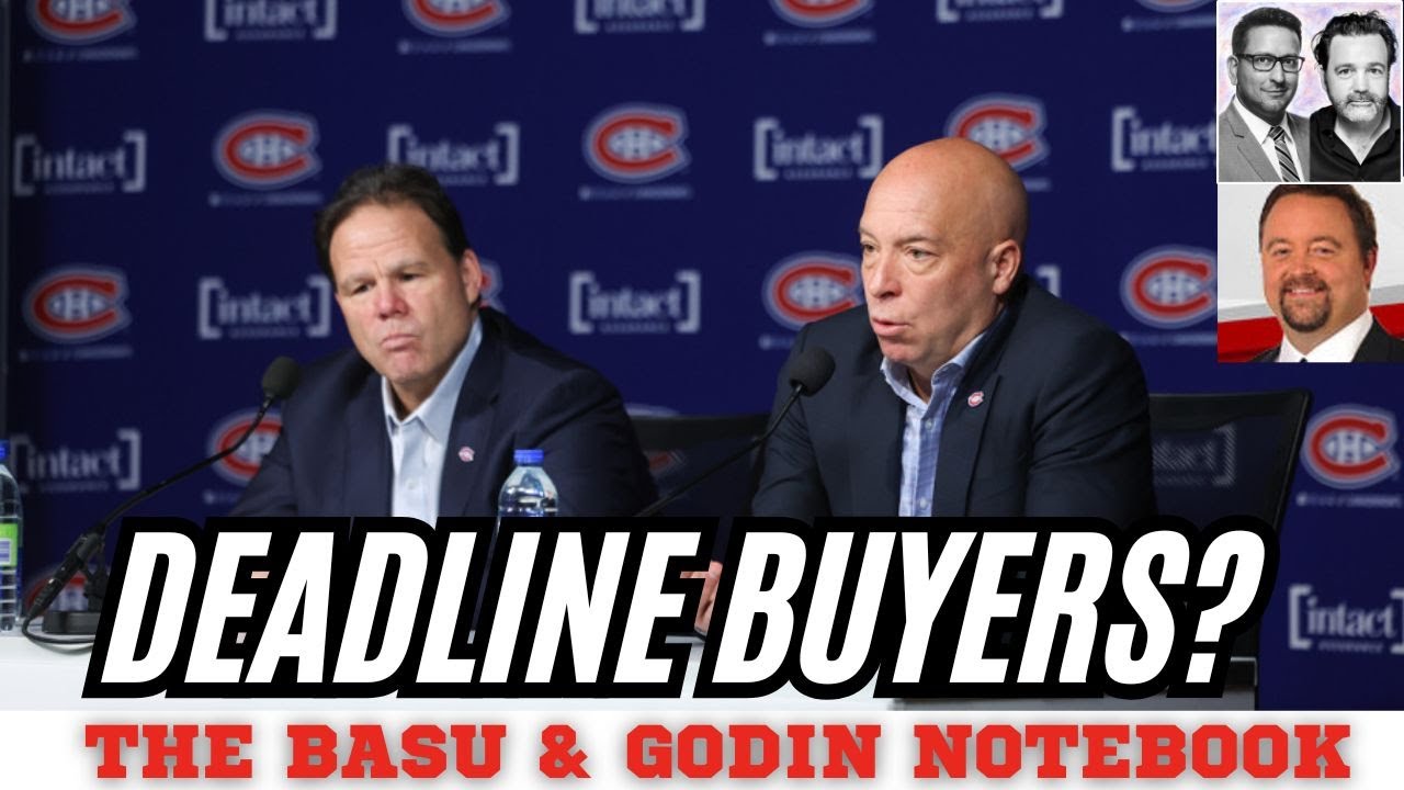 LeBrun joins to evaluate how Montreal will approach the trade deadline | Basu + Godin Notebook