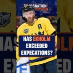 Has Mattias Ekholm become a defenceman that no one expected him to become?