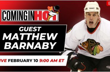 Matthew Barnaby Unfiltered - Coming in Hot LIVE - February 10th