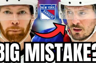 did the NEW YORK RANGERS make a BIG MISTAKE?