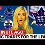 OILERS, SHARKS, CANUCKS INVOLVED IN A MAJOR TRADE FOR A LEAFS STAR! WHO IS HE? MAPLE LEAFS NEWS