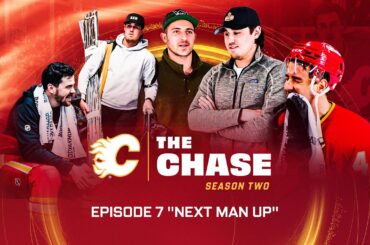 The Chase: Season 2, Episode 7 - "Next Man Up" | Calgary Flames