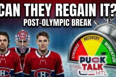 Momentum: Can The Canadiens Regian Their Pre Olympic Form? | PuckTalk MTL
