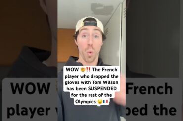 The French player who fought with Tom Wilson has been SUSPENDED for the rest of the Olympics 😧🇫🇷
