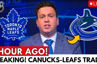 A MAJOR TRADE BETWEEN THE LEAFS AND THE CANUCKS HAPPENING! WHAT ARE THE CHANCES? CANUCKS NEWS