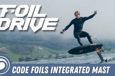 Code Foils x Foil Drive | The Integrated Mast You’ve Been Waiting For!