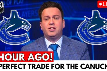 BREAKING! CANUCKS SIGNING 40-GOAL SCORER IN PERFECT TRADE! WELCOME TO VANCOUVER! CANUCKS NEWS