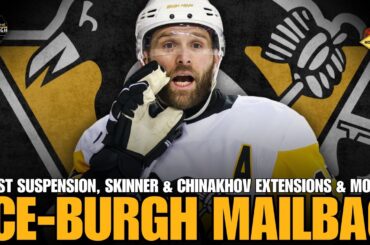 Bryan Rust’s Suspension, Skinner & Chinakhov Extensions & More | TOTIB Mailbag
