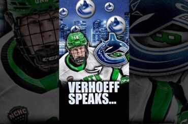HUGE CANUCKS NEWS: KEATON VERHOEFF SPEAKS OUT ON GETTING DRAFTED BY VANCOUVER