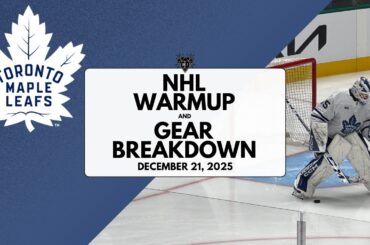 NHL Warmup & Gear Breakdown | Toronto Maple Leafs | Dennis Hildeby & Joseph Woll